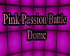 Pink Passion Dome Sign