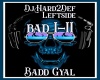 Dj Hard2Def-Badd gyal