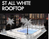 ST ROOFTOP ALL WHITE