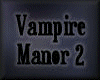Vampire Manor 2