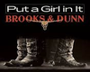Brooks n dunn put a girl