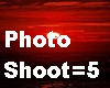 Photo Shoot=5