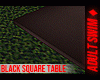 ♦. Black Square Table