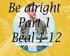 Be Alright part 1