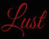 Lust Wall Sign
