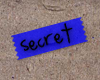 secret