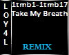 Take My Breath Remix