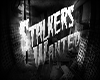 Stalkers Wanted