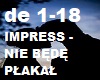 IMPRESS -NIE BEDE PLAKAL
