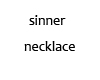S1NNER'S Necklace