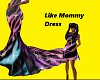 Like Mommy Mermaid dress