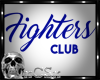 CS Fighters Club Sign