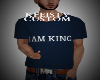I AM KING CUSTOM