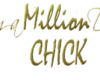 Million Dollar Chick