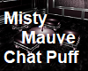 Misty Mauve Puff Chat