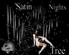 !Satin Nights Tree!