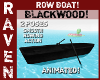 BLACKWOOD ROW BOAT!
