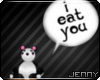 *J Panda "I eat you"