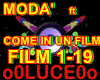 COME IN 1 FILM  MODA'