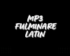 MP3 FULMINARE LATIN