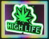 high life neon sign