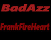 BadAzz FrankFireHeart