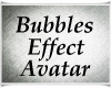 Bubbles Avatar Effect