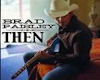 Brad Paisley - Then