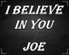 Joe-I Believe in you