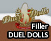 Duel Dolls Filler