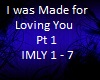 IwasMadeforLovingYou Pt1