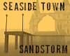 Seaside Town - Sandstorm