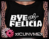 Bye Felicia Top