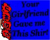 Your Girlfriend gave me