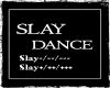 Slay Dance (F)