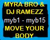 MYRA BRO- MOVE YOUR BODY