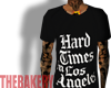 Hard Times In LA Tee