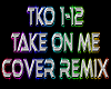Take On Me rmx