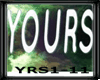 Yours