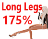 Long Legs 175% Scaler