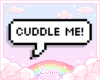 Cuddle me! Sign