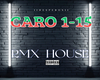 RMX HOUSE - CARO 1-15