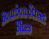 Bourbon St Blues Sign