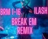 Break Em Remix