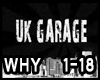Why  UK Garage  DUB