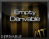 MT" Empty Derivable