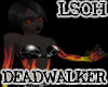 Deadwalker Firestarter F