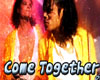 *HA* MJ :Come Together: