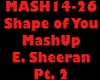 Shape of You Mashup Pt 2