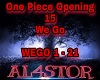 O.P. Opening 15-We Go